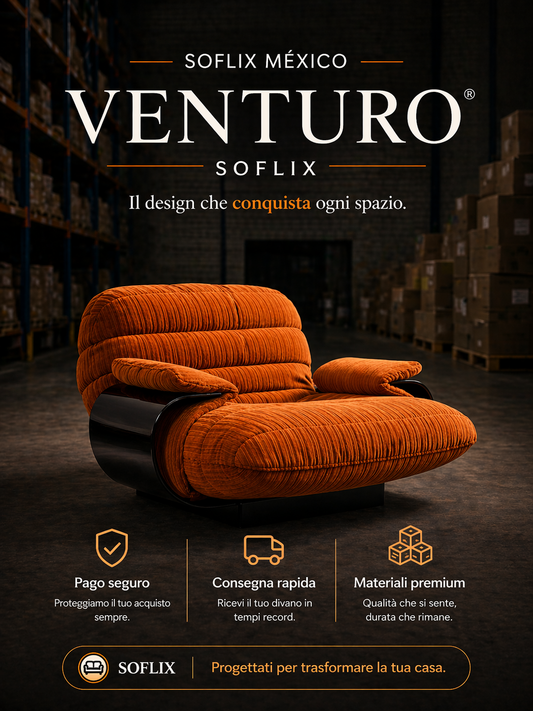 SOFLIXMÉXICO® VENTURO — Donde el diseño italiano se convierte en estilo de vida.