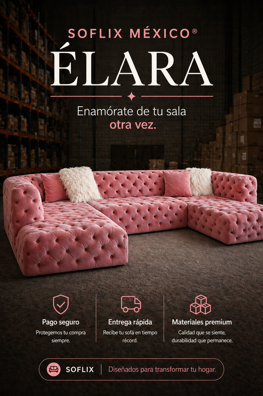 SOFLIXMÉXICO® ÉLARA — Enamórate de tu sala otra vez.