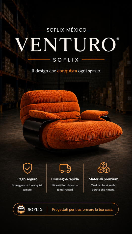 SOFLIXMÉXICO® VENTURO — Donde el diseño italiano se convierte en estilo de vida.