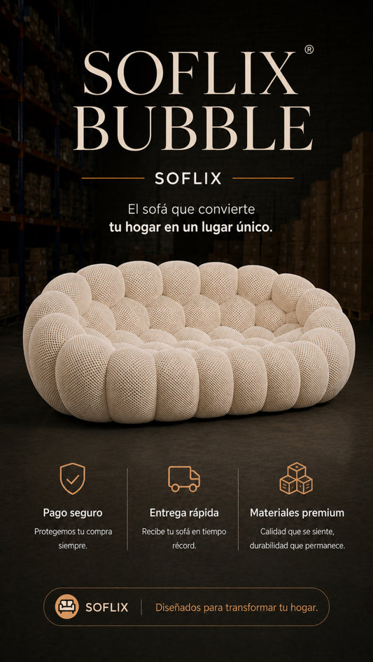 SOFLIXMÉXICO® BUBBLE — El diseño que está conquistando hogares